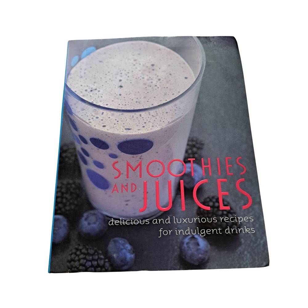 Smoothies and Juices Delicious and Luxurious Recipes Love Food Hardcover Book‎